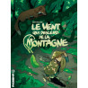 Le vent qui descend de la montagne - Tome 1