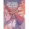 Nos pères, nos frères, nos amis