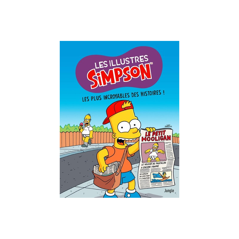 Les Illustres simpson - Tome 12 Les plus incroyables des histoires !