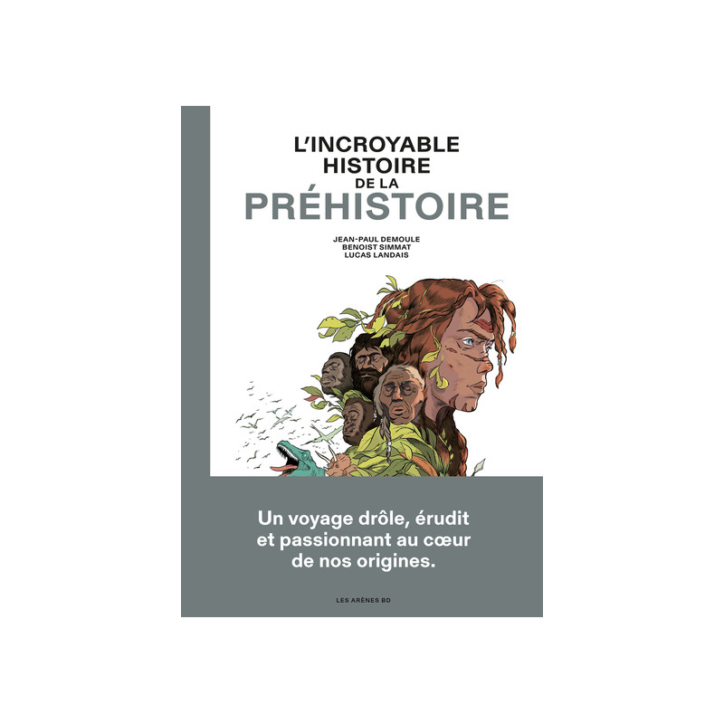 L'incroyable histoire de la préhistoire