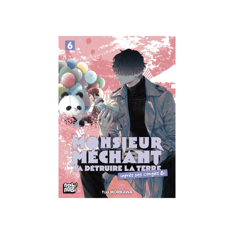 Monsieur Méchant va détruire la terre (après ses congés) T06