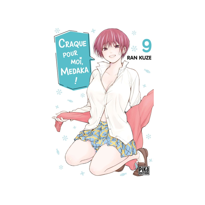 Craque pour moi, Medaka ! T09