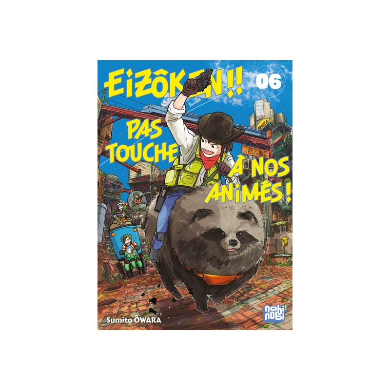 Eizôken !! Pas touche à nos animés ! T06