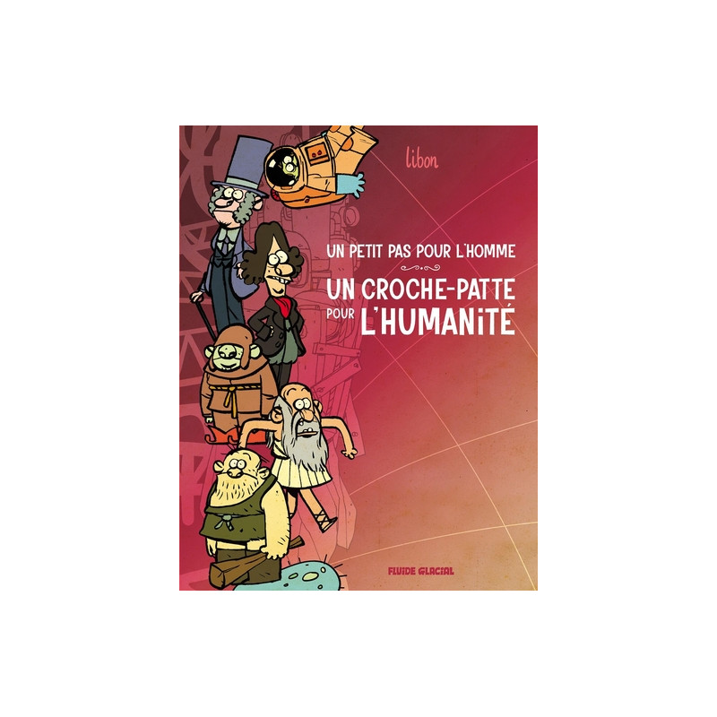 Un petit pas pour l'homme, un croche-patte pour l'humanité - tome 01