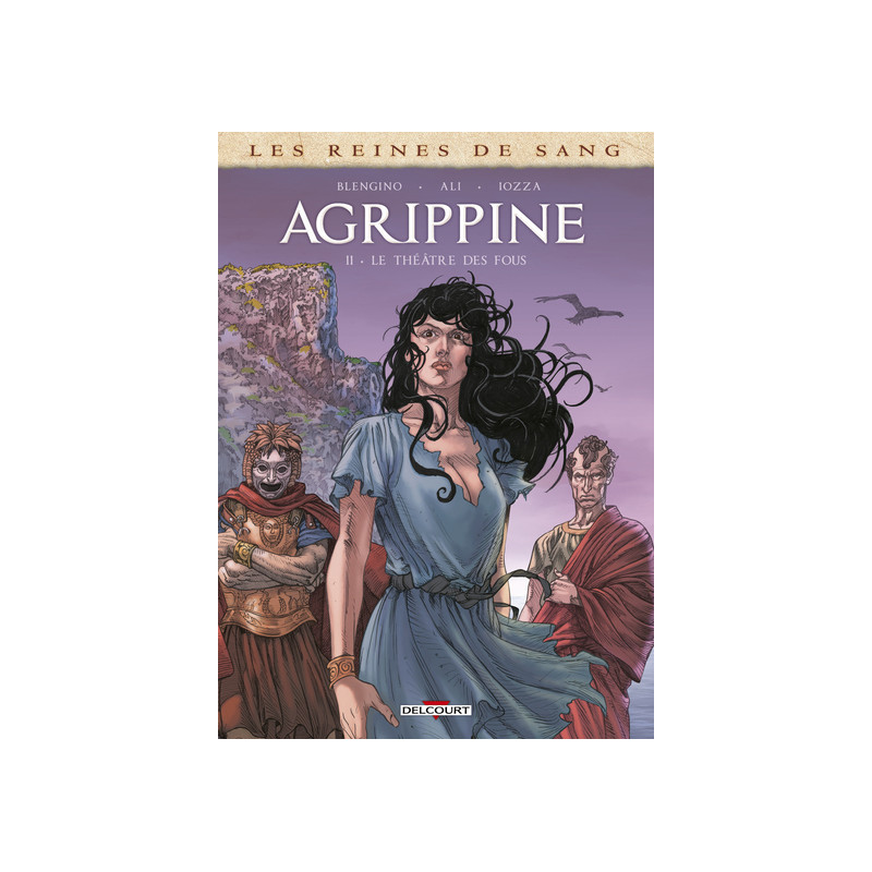 Les Reines de sang - Agrippine T02