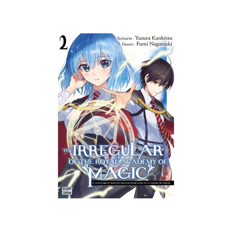The Irregular of the Royal Academy of Magic T02