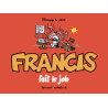 Francis fait le job