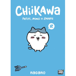 Chiikawa - Petits, mimis et...