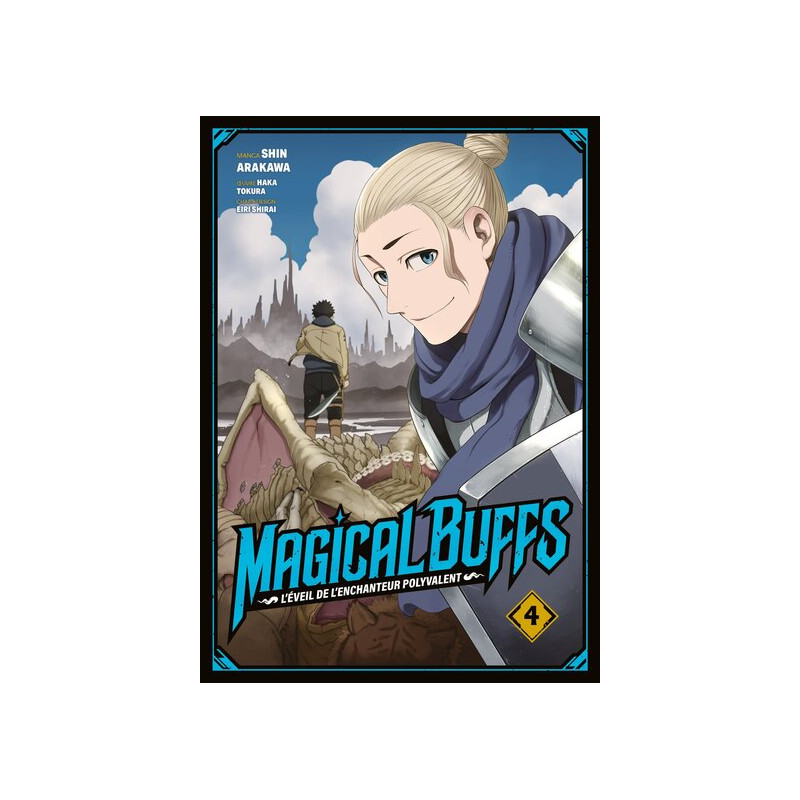 Magical Buffs : L'éveil de l'enchanteur polyvalent - Tome 04