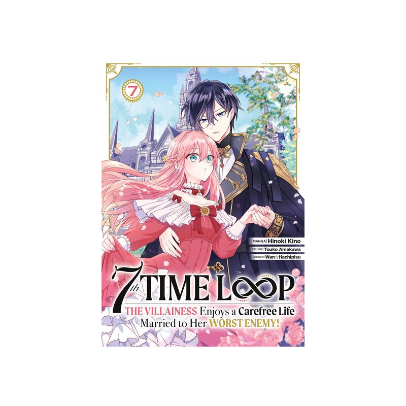 7th Time Loop: The Villainess Enjoys a Carefree Life - Tome 07