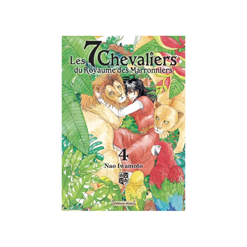 Les 7 Chevaliers du Royaume des Marronniers - Tome 4