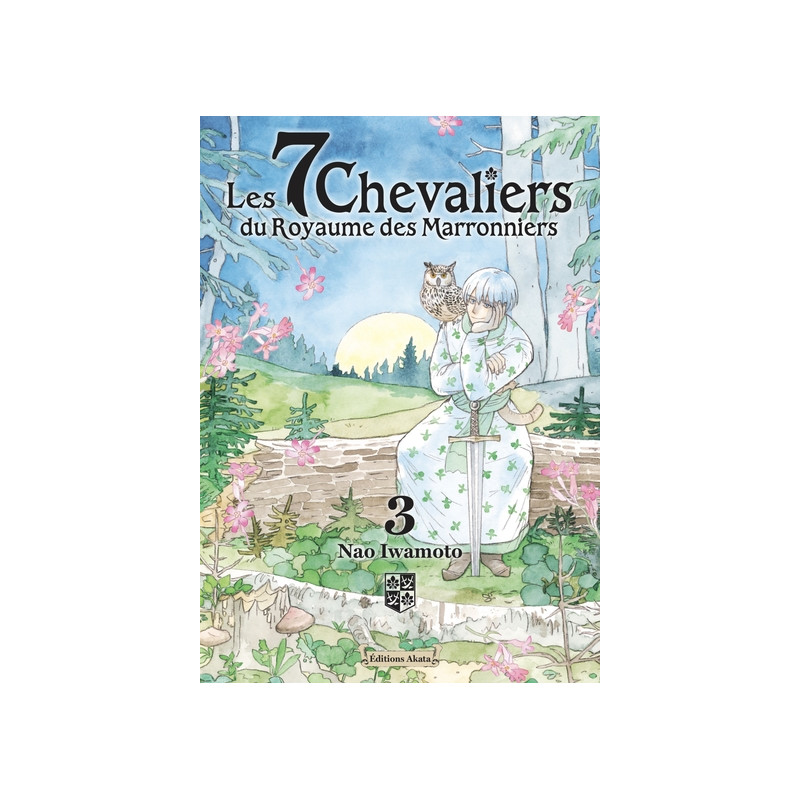 Les 7 Chevaliers du Royaume des Marronniers - Tome 3