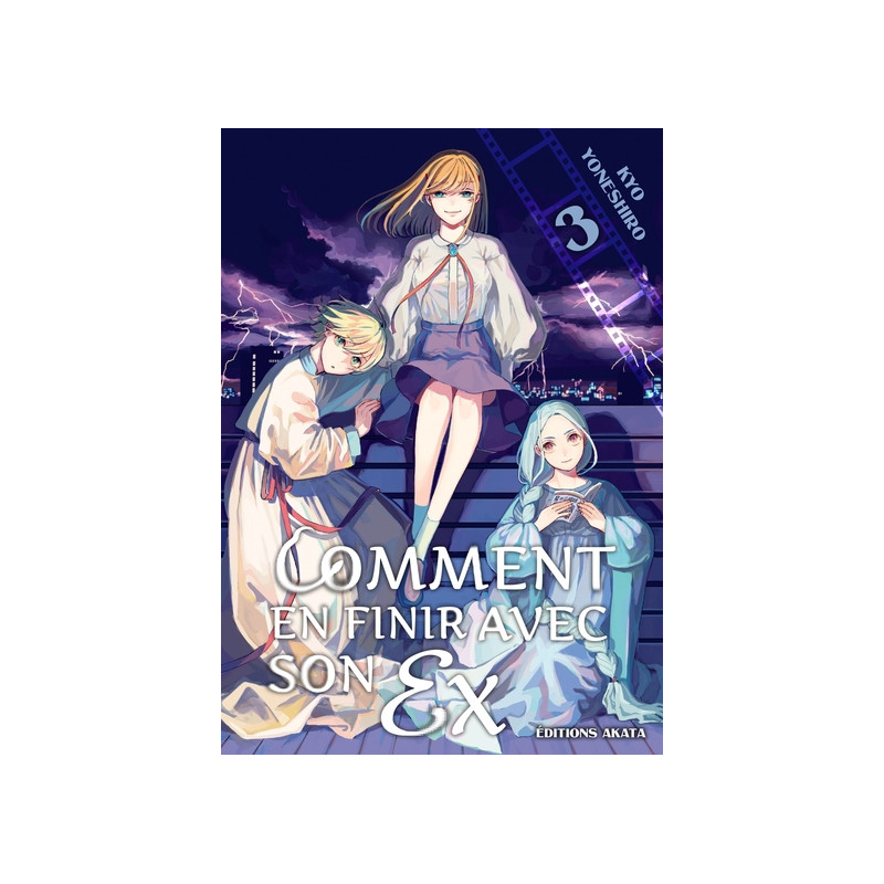 Comment en finir avec son ex - Tome 3
