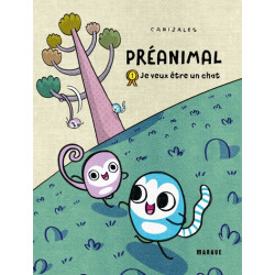 Préanimal - Je veux être un...