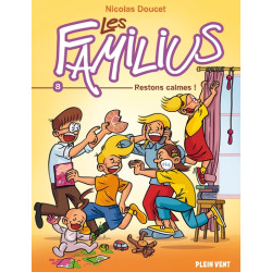 Les Familius, Restons calmes !