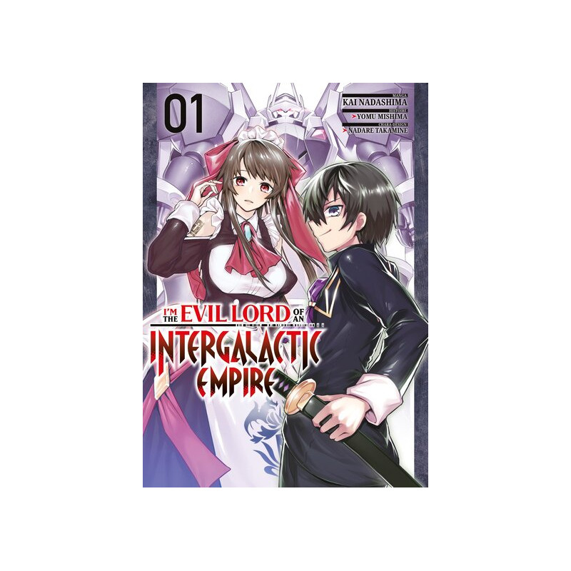 I'm the Evil Lord of an Intergalactic Empire - Tome 01