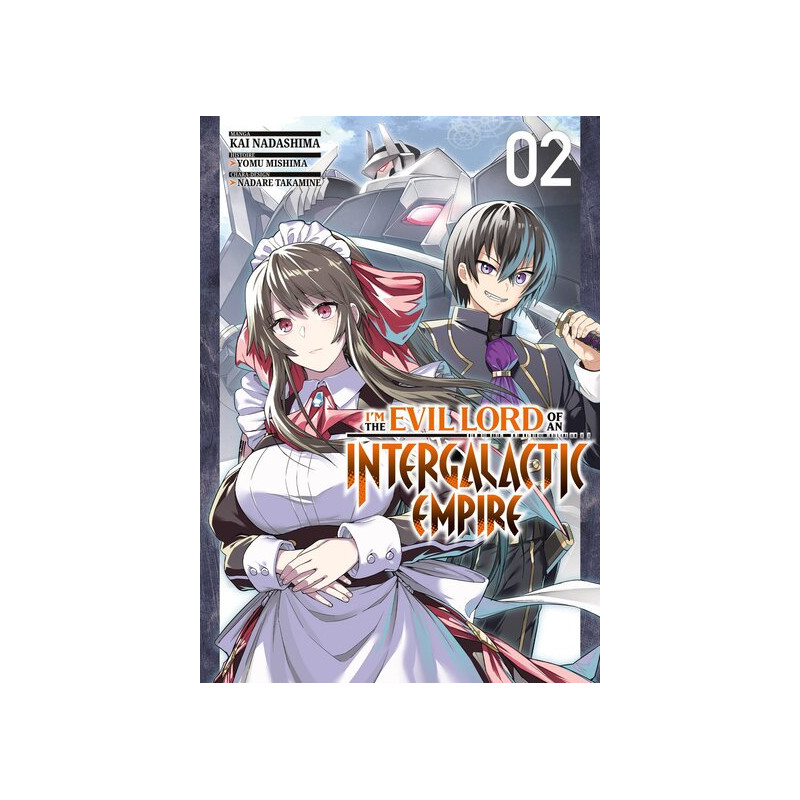 I'm the Evil Lord of an Intergalactic Empire - Tome 02