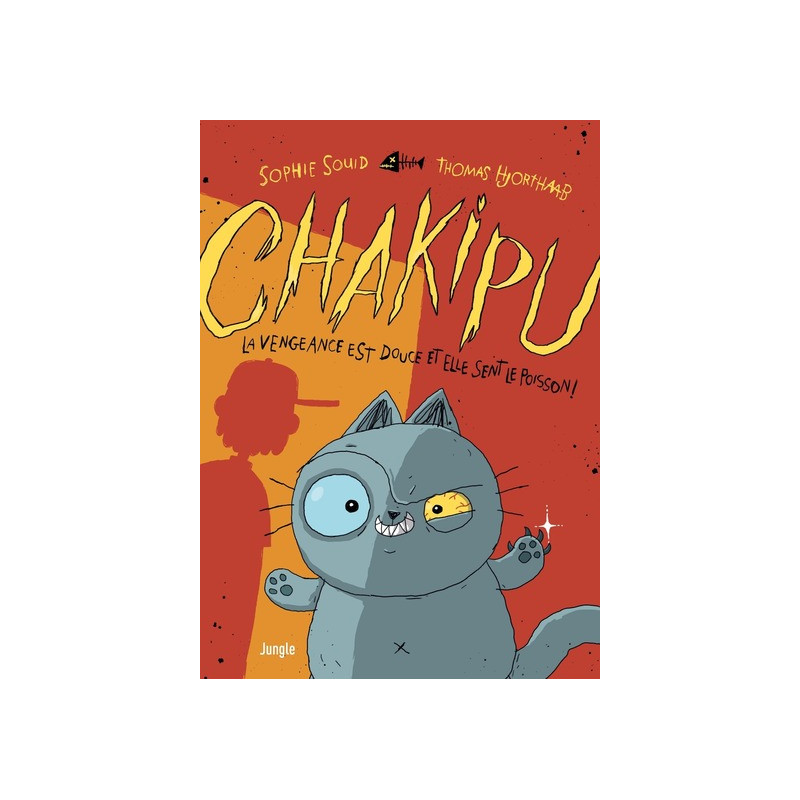 Chakipu - Tome 1 La vengeance est douce et elle sent le poisson !
