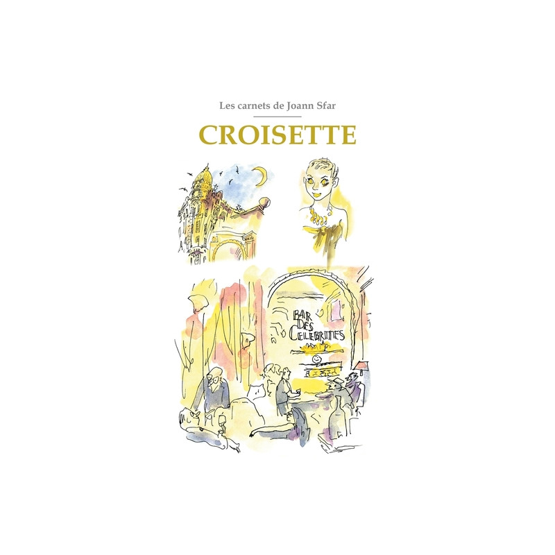 Les Carnets de Joann Sfar - Croisette