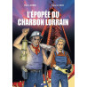 BD L'épopée du charbon lorrain