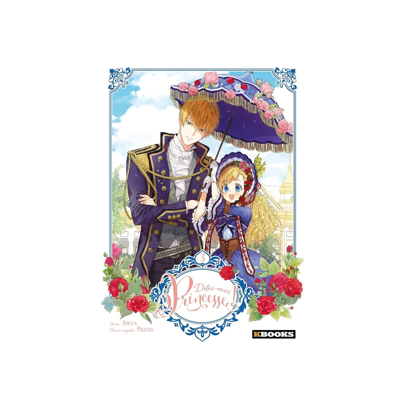 Dites-moi, Princesse ! T03
