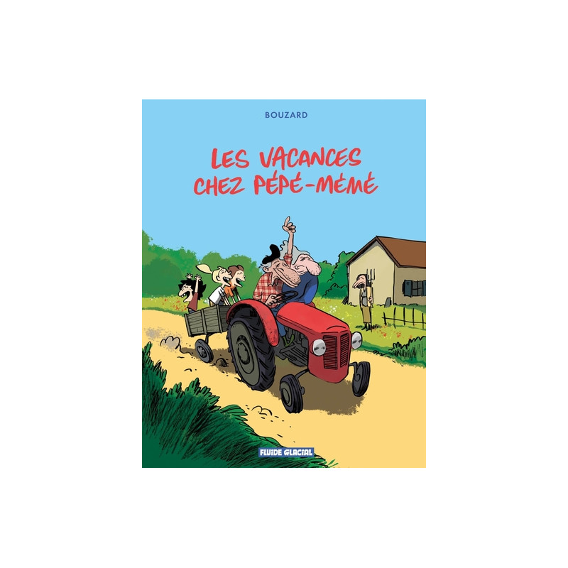 Les Vacances chez Pépé-Mémé - tome 01
