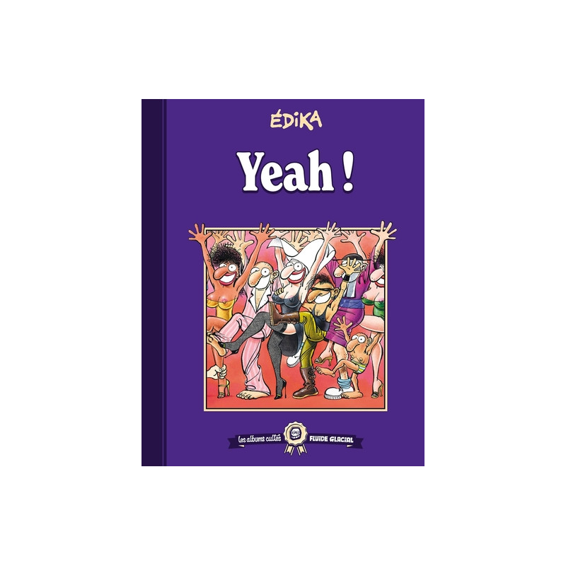 Les albums cultes Fluide Glacial - tome 04 : Edika - Yeah !