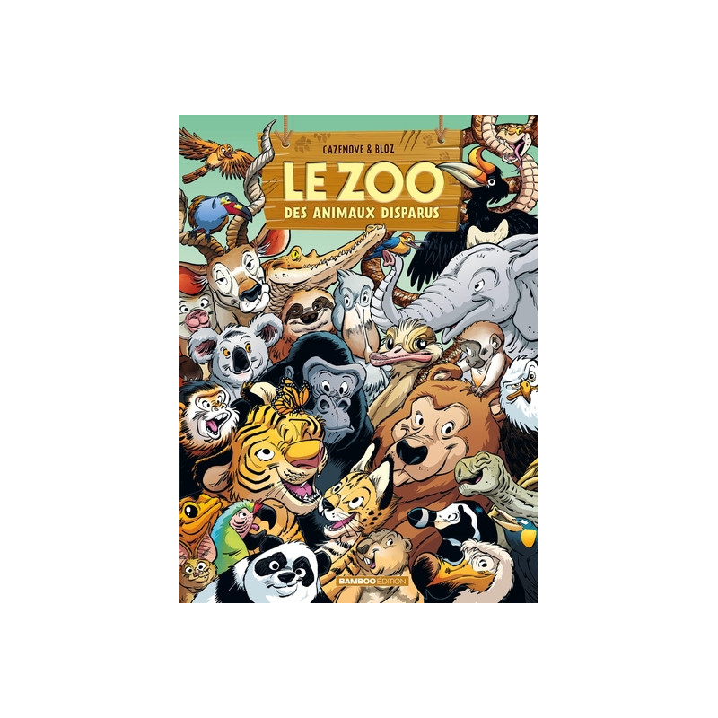 Le Zoo des animaux disparus - tome 06