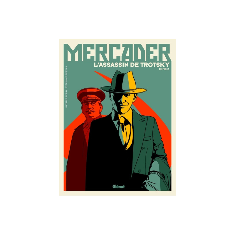 Mercader, l'assassin de Trotsky - Tome 02