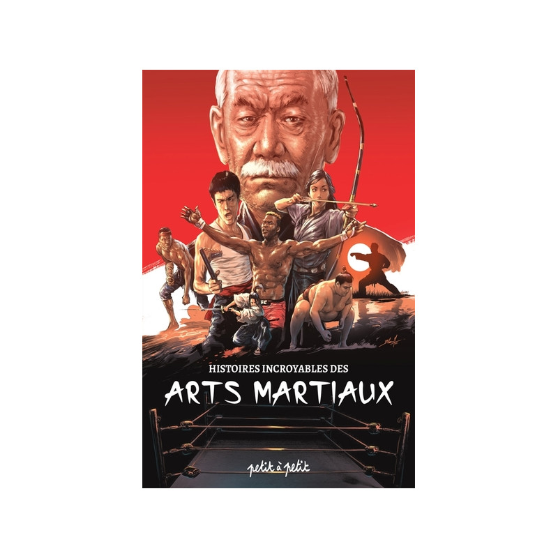 Histoires incroyables des arts martiaux