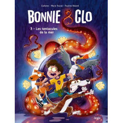 Bonnie & Clo - Tome 3 Les...