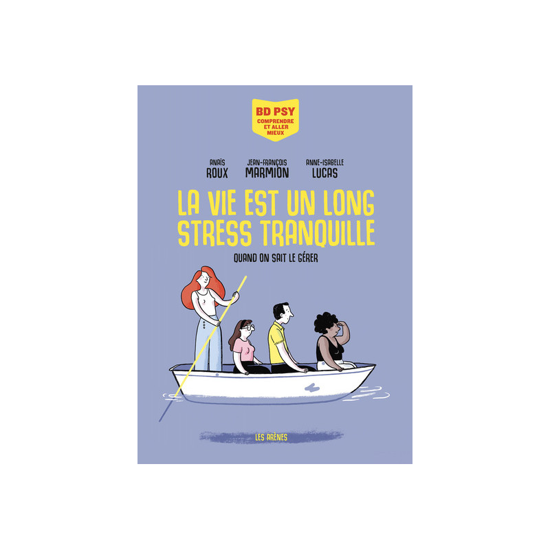 La vie est un long stress tranquille - Quand on sait le gérer