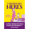 La révolte des mères - Quand le conte de fées vole en éclats