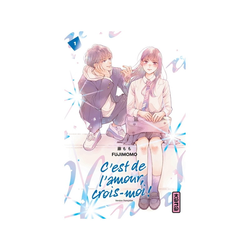 C'est de l'amour, crois-moi !  - Tome 1