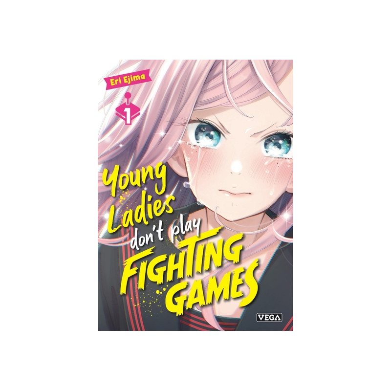 Young ladies don t play fighting games - Tome 1