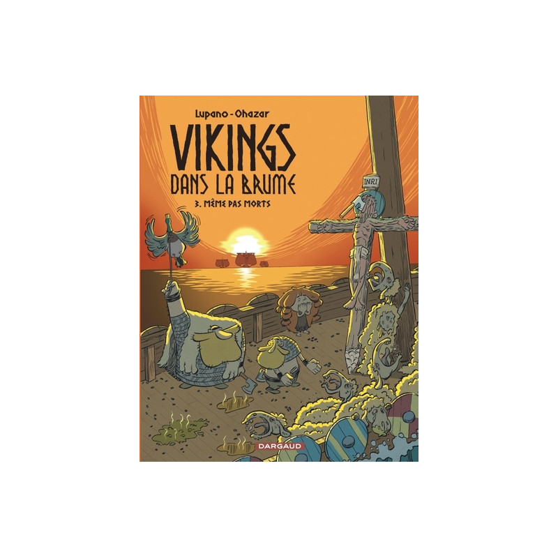 Vikings dans la brume - Tome 3 - Même pas morts