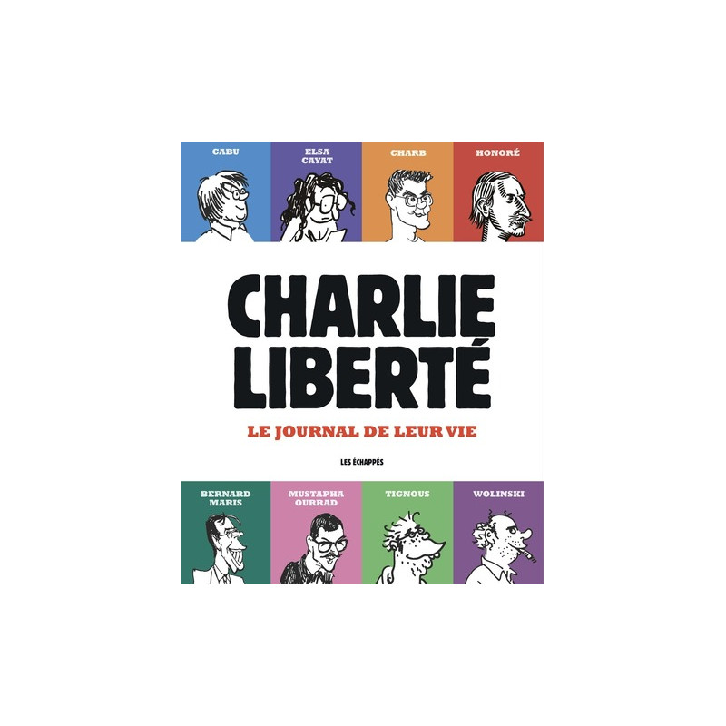 Charlie Liberté - Le journal de leur vie