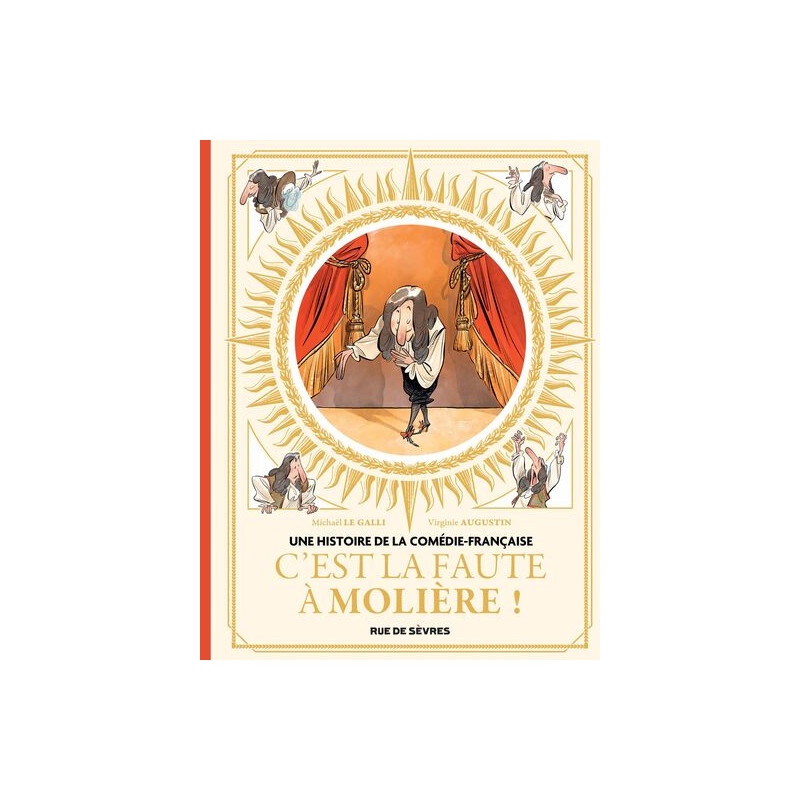 Une histoire de la Comédie-Française T1 - C'est la faute à Molière !