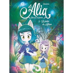 Alia - Tome 3 Le jardin de...