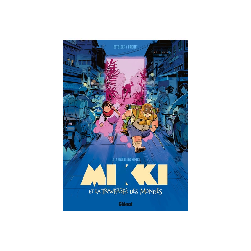 Mikki et la traversée des mondes - Tome 01