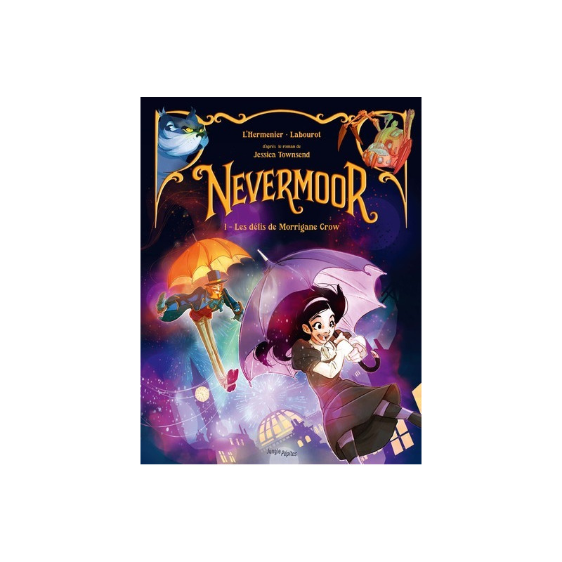Nevermoor - Tome 1 Les défis de Morrigane Crow