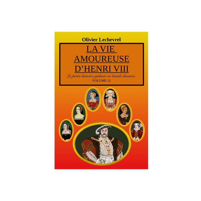 La vie amoureuse d'Henri VIII