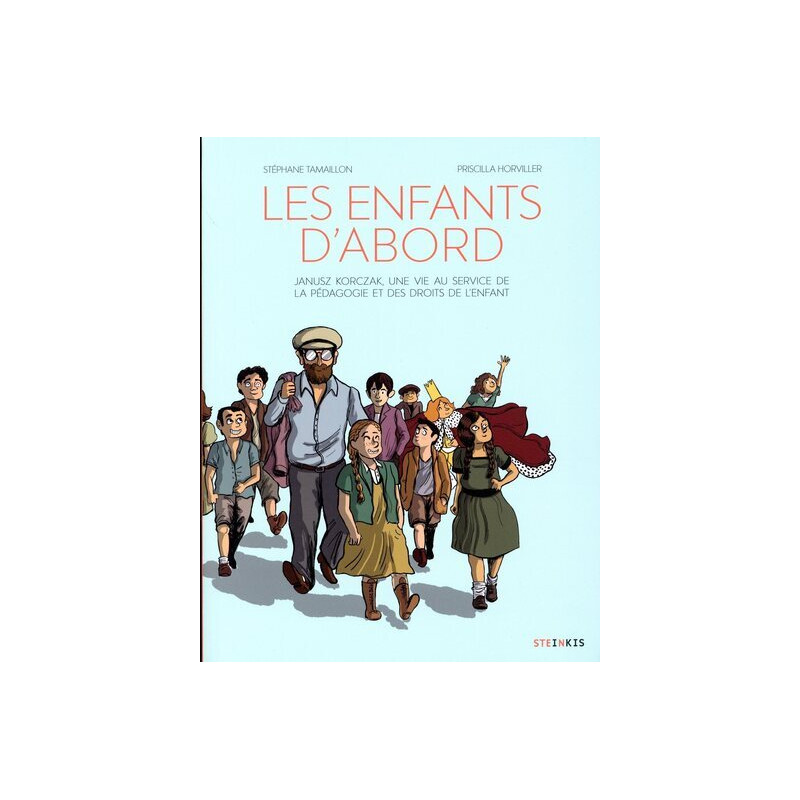 Les enfants d'abord - Janusz Korczak, une vie au service de la pédagogie et des droits de l'enfant
