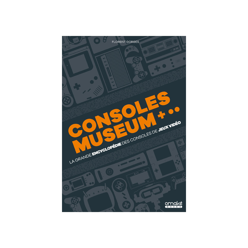 Consoles museum - La grande encyclopédie des consoles de jeux vidéo