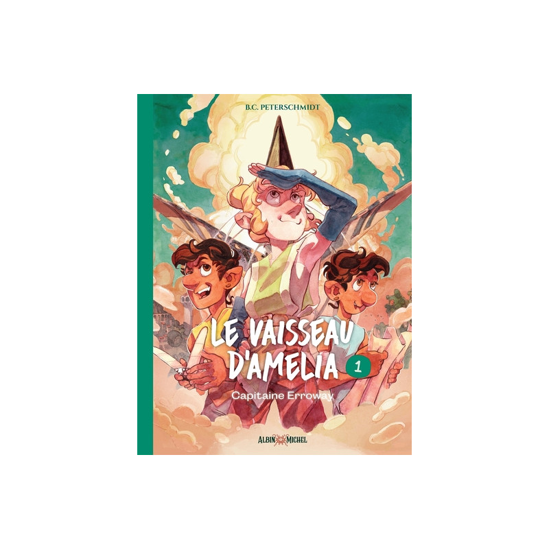 Le Vaisseau d'Amelia - tome 1 - Capitaine Erroway