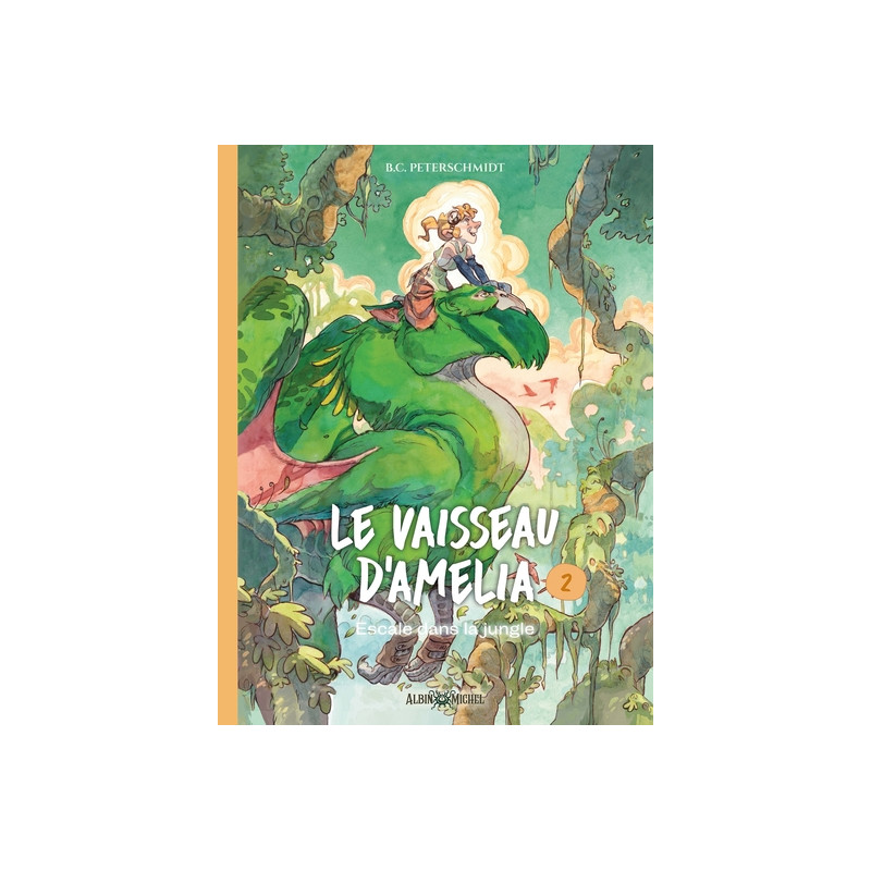 Le Vaisseau d'Amelia - tome 2 - Escale dans la jungle