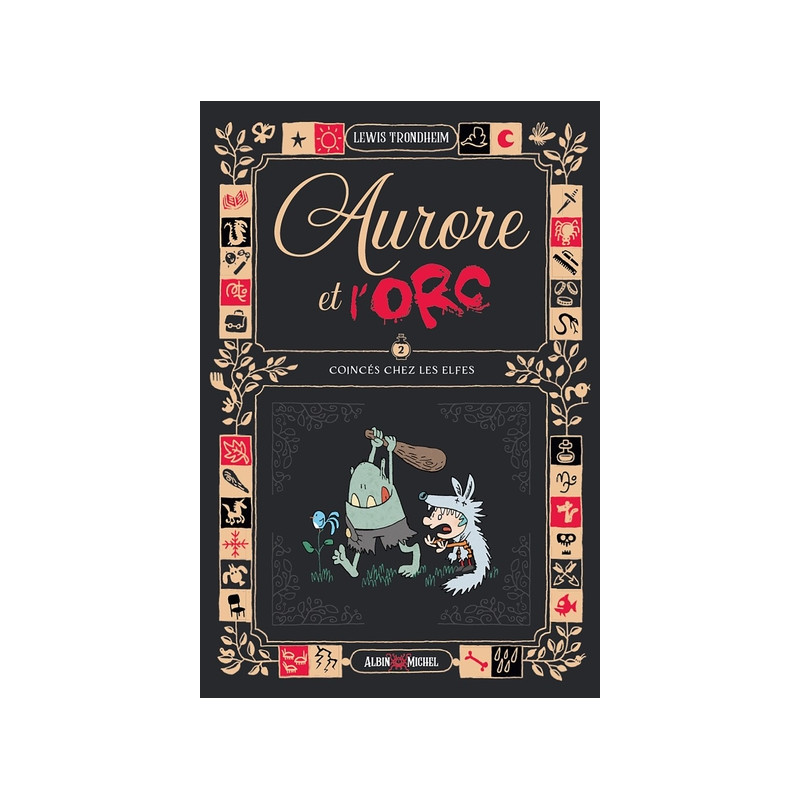 Aurore et l'Orc - tome 2 - Coincés chez les elfes