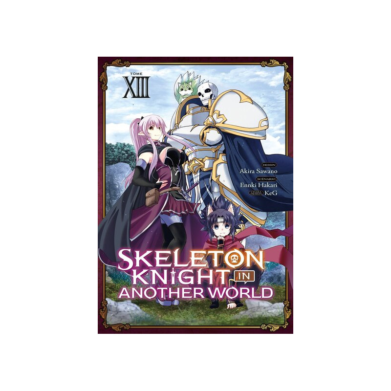 Skeleton Knight in Another World - Tome 13