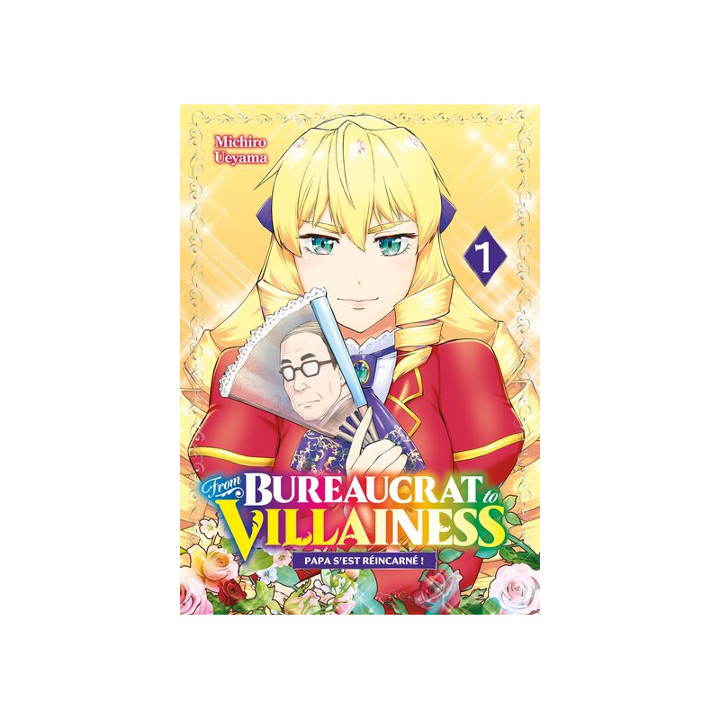 From Bureaucrat to Villainess - Tome 01