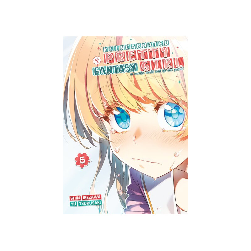 Reincarnated as a Pretty Fantasy Girl - Tome 05